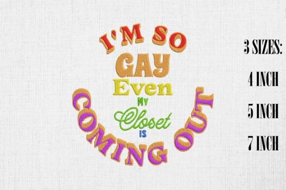 I’m So Gay LGBT Funny Quote Embroidery