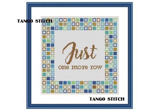 Just One More Row Funny Embroidery Quote