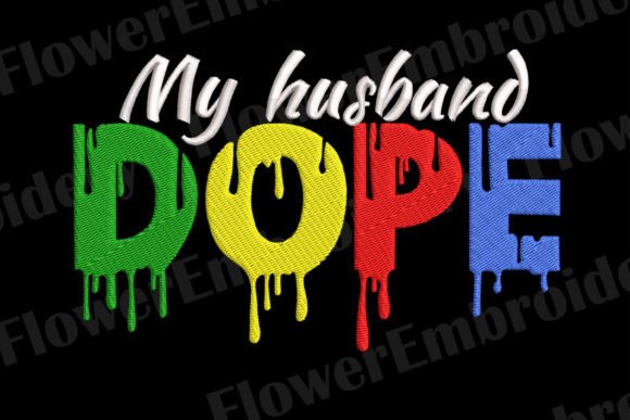 My Husband Dope Machine Embroidery
